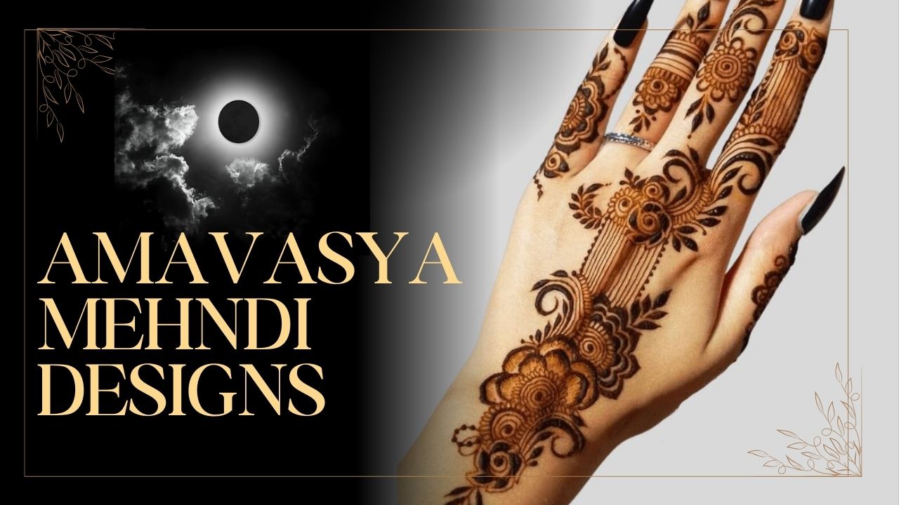 Amavasya Mehndi Designs