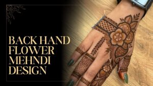 Read more about the article 100+ Best Back Hand Flower Mehndi Design