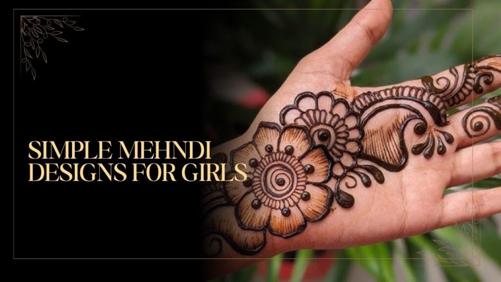 Simple Mehndi Designs for Girls