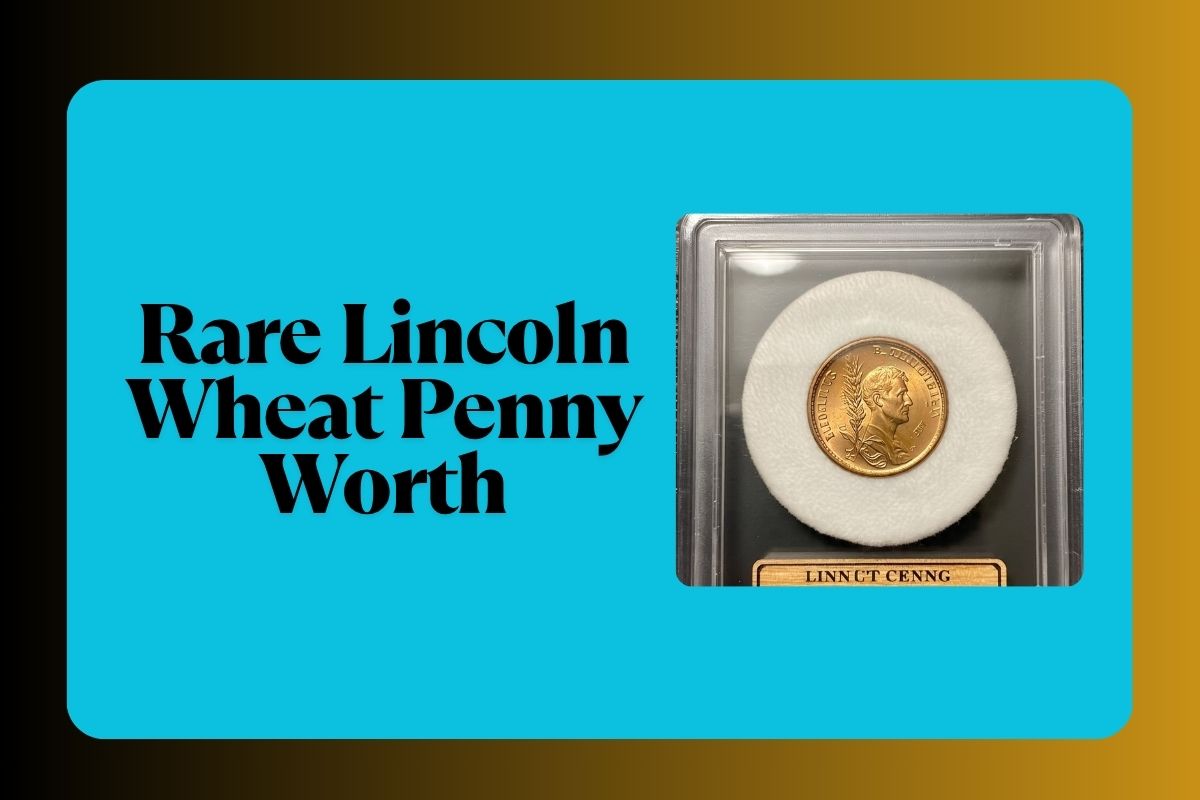 Rare Lincoln Wheat Penny Worth