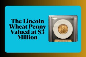 Read more about the article The Lincoln Wheat Penny Valued at $3 Million, Is It Hiding in Your Wallet?