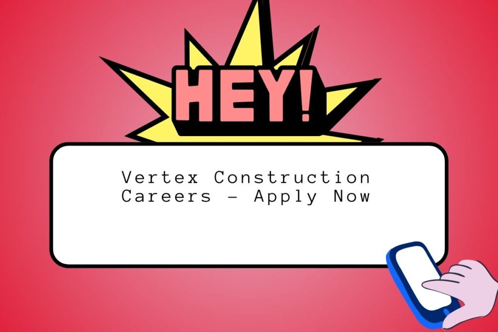 Vertex Construction Careers