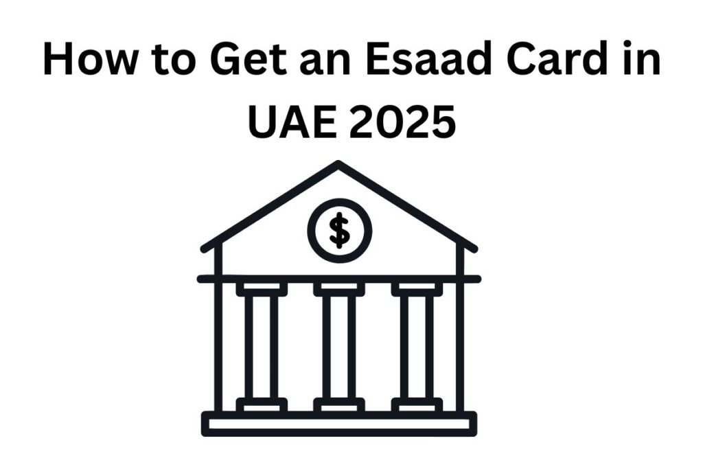 How to Get an Esaad Card in UAE 2025