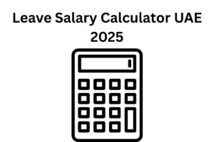 Read more about the article Leave Salary Calculator UAE 2025: A Simple Guide to Your Annual Leave Pay
