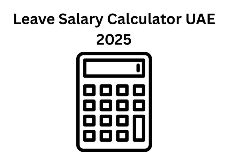 Leave Salary Calculator UAE 2025