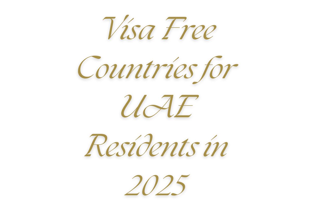 You are currently viewing Visa Free Countries for UAE Residents in 2025