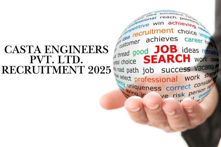 CASTA Engineers Pvt. Ltd. Recruitment 2025