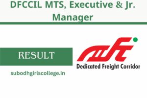Read more about the article DFCCIL MTS, Executive & Jr. Manager Result With Score Card 2025